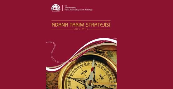 Adana tarım stratejisi yayınlandı.